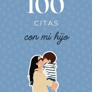 DESCARGABLE 100 CITAS CON MI HIJO