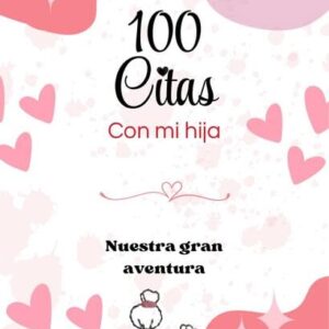 DESCARGABLE 100 CITAS CON MI HIJA